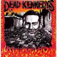 Dead Kennedys – Give Me Convenience or Give 