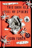 This Book Is Full of Spiders: Seriously, Dude, Don